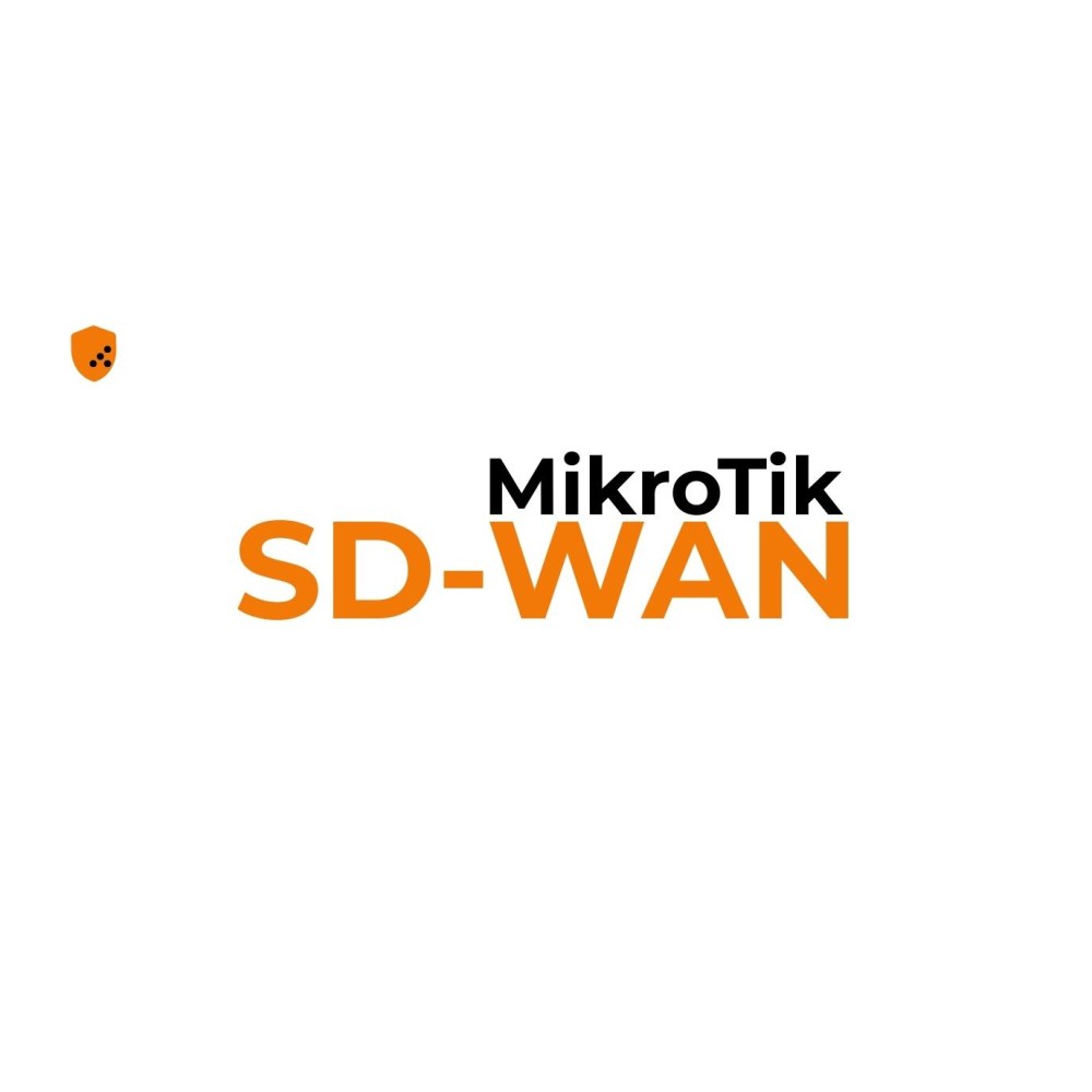 MikroTik ile SD-WAN: Kurumsal Ağlarda Yüksek Performanslı, Uygun Maliyetli Çözüm